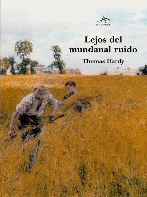 Title details for Lejos del mundanal ruido by Thomas Hardy - Available